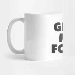 Give Me Food Mug